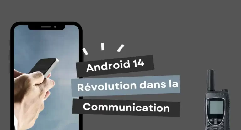 Google Annonce l’Avènement d’Android14 : Révolution dans la Communication par Satellite